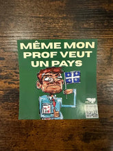 Charger l'image dans la galerie, Autocollant - Même mon prof veut un pays
